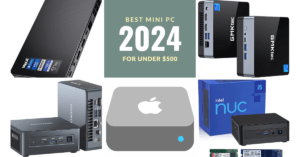 Best Mini PC For Under $500 in 2024