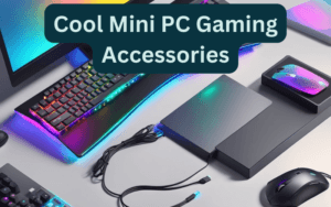 Cool Mini PC Gaming Accessories