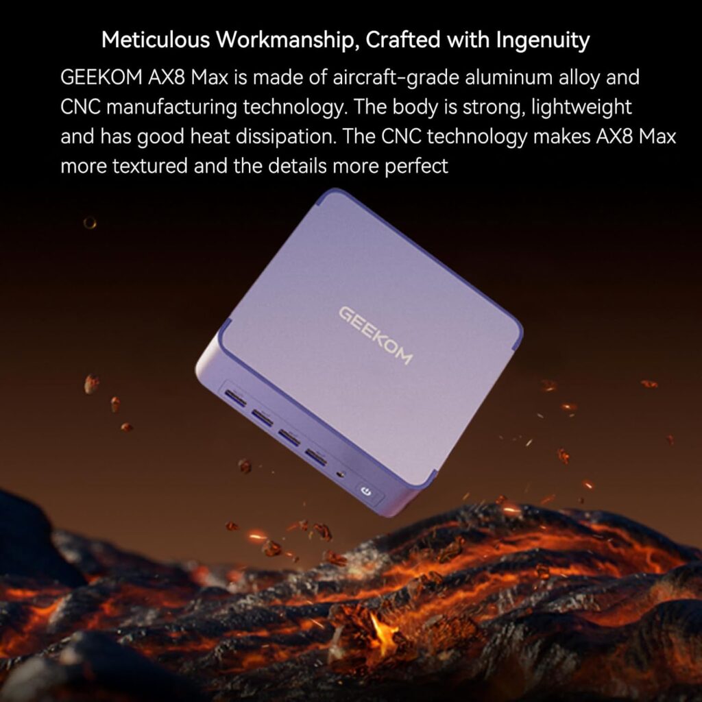 The GEEKOM AX8 Max is made of aircraft-grade aluminum and CNC Manufacturing technology